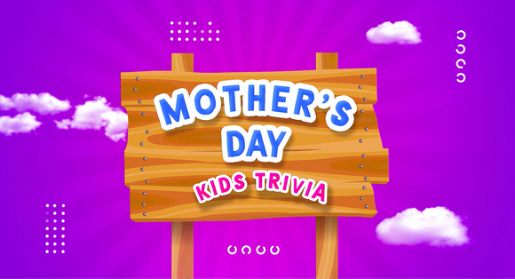 Mother's Day Kids Trivia Game