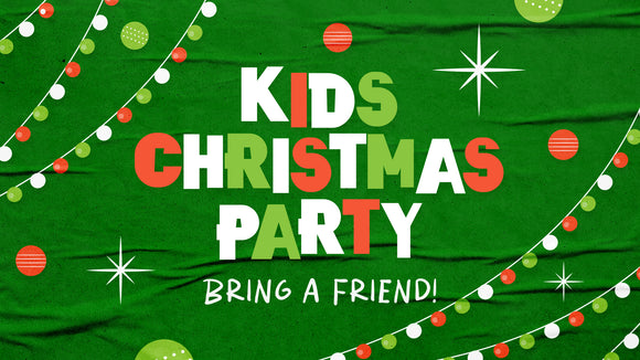 Kids Christmas Party - Bring a Friend Ministry Graphics