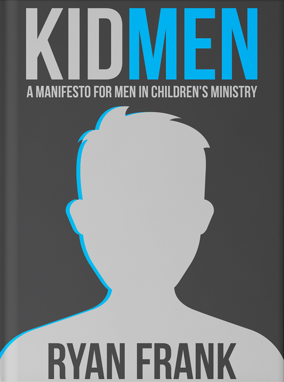 KidMEN: A Manifesto for Men Serving in Children's Ministry