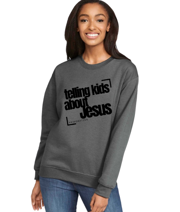 Telling Kids About Jesus Sweatshirt