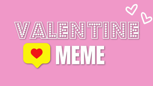 Valentine Meme On Screen Game