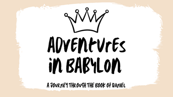 Adventures in Babylon Teaching Series