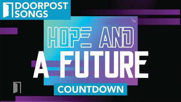 Hope and a Future: a Doorpost Songs Countdown