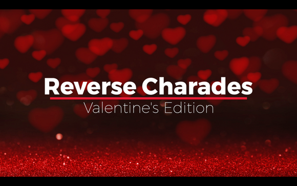 Reverse Charades [Valentines Edition] On Screen Game