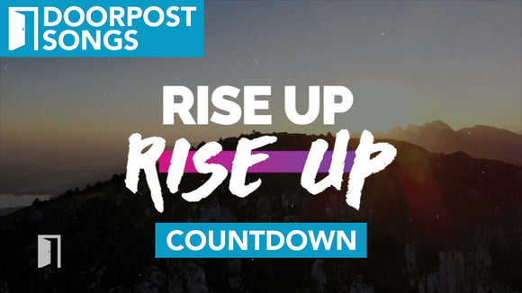 Rise Up: a Doorpost Songs Countdown Video