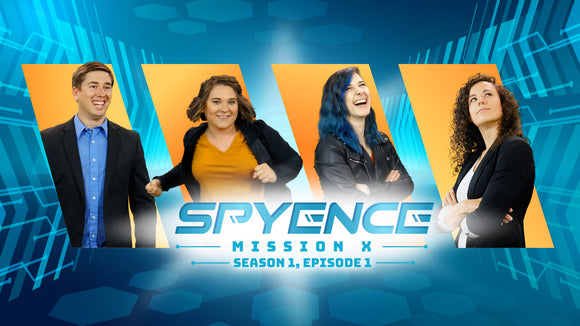 Spyence Mission X Curriculum- Season 1, Episode 1