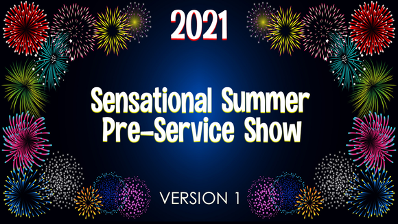 2021 Sensational Summer Preservice Show [Volume 1]