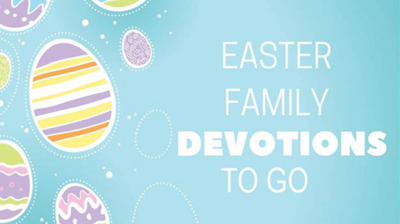 Easter Family Devotionals To Go