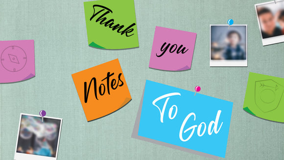 Thank You Notes to God Teaching Series