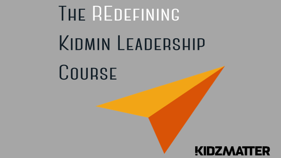 REdefining Kidmin Leadership Course