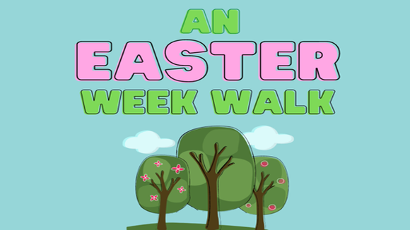 An Easter Week Walk: 7-Day Devotional