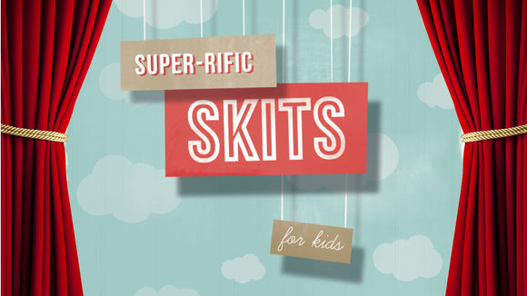 Super-rific Skits for Kids