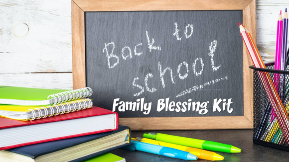 Back to School [Family] Blessing Kit