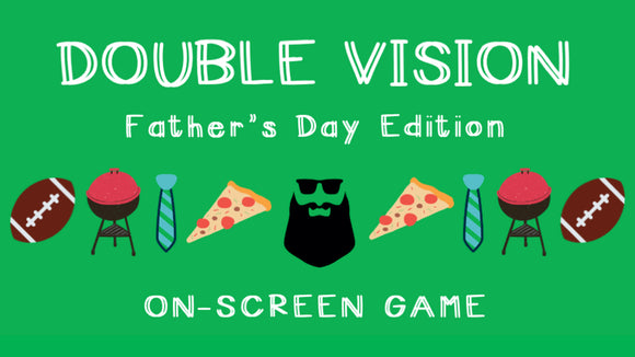 Double Vision [Father's Day Edition] On Screen Game