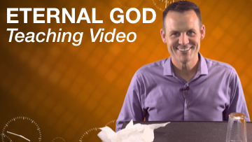 Eternal God Teaching Video