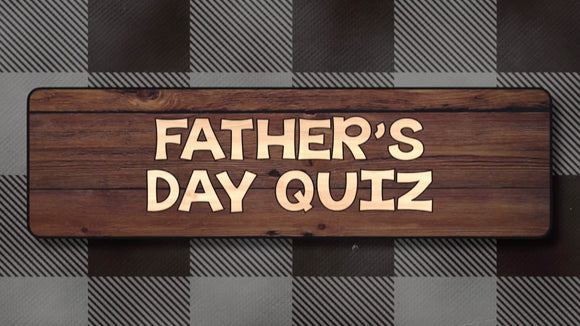 Father's Day Quiz Video