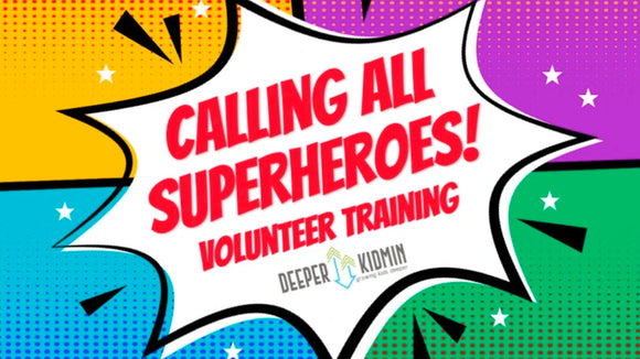 Calling All Superheroes Volunteer Training