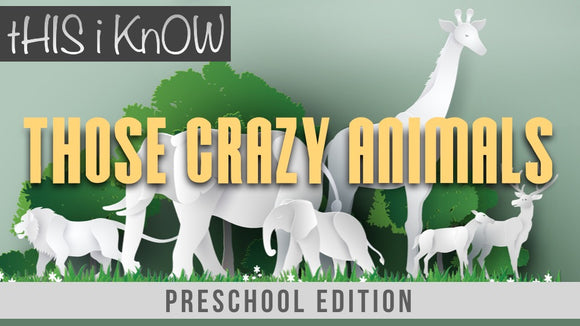 This iKnow Unit 6: Those Crazy Animals [Preschool]