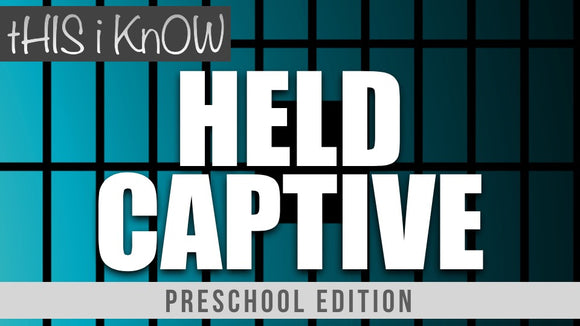 This iKnow Unit 5: Held Captive [Preschool]